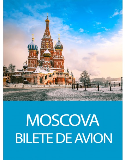 Zbor charter! Bilete de avion spre Moscova, Rusia